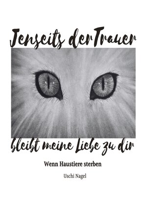 cover image of Jenseits der Trauer bleibt meine Liebe zu dir